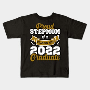 Proud Stepmom Of A Class Of 2022 Graduate Kids T-Shirt